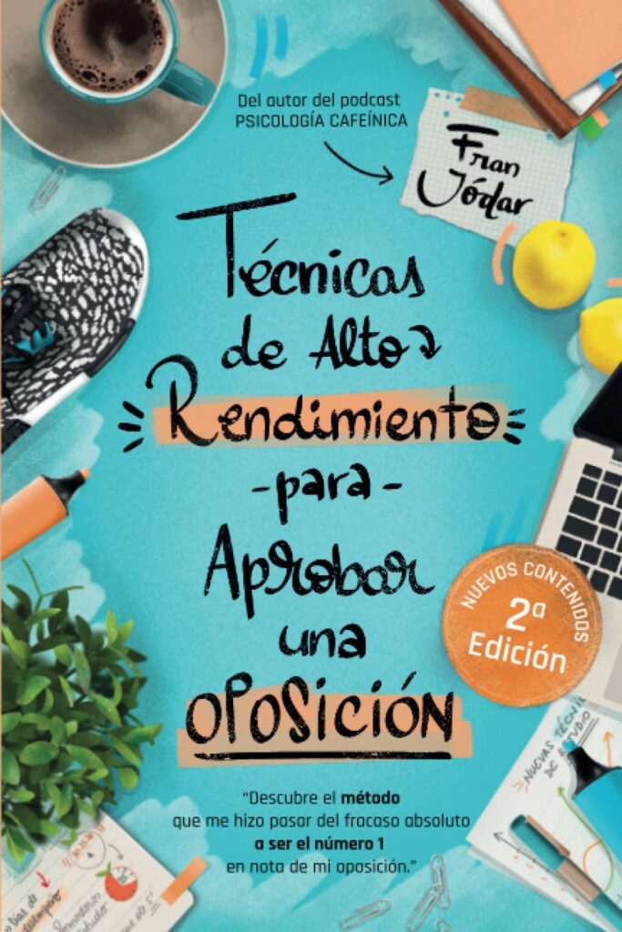 pòrtada del libro tecnicas de alto rendimiento para aprobar una oposición en 3 actitudes para sacar un 10